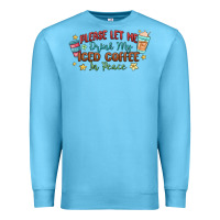 Ocean Blue please let me drink my iced coffee in peace Premium Sweatshirt - MaliasSmallBusiness
