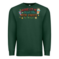 Sports Green please let me drink my iced coffee in peace Premium Sweatshirt - MaliasSmallBusiness