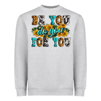 Heather Grey be you do you for you Heavyweight Sweatshirt - Zillion Design Studio