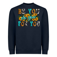 Navy be you do you for you Heavyweight Sweatshirt - Zillion Design Studio