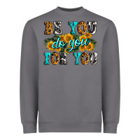 Storm be you do you for you Heavyweight Sweatshirt - Zillion Design Studio