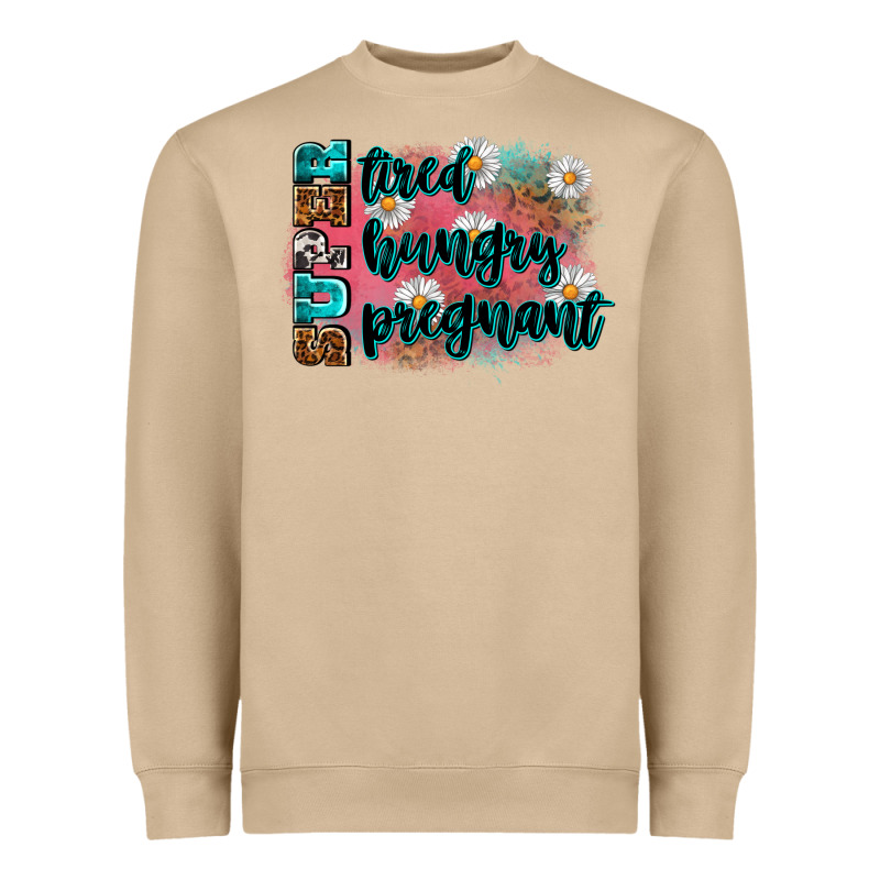 Super Tired Super Hungry Super Pregnant Heavyweight Sweatshirt by Zillion Design Studio | Teevron