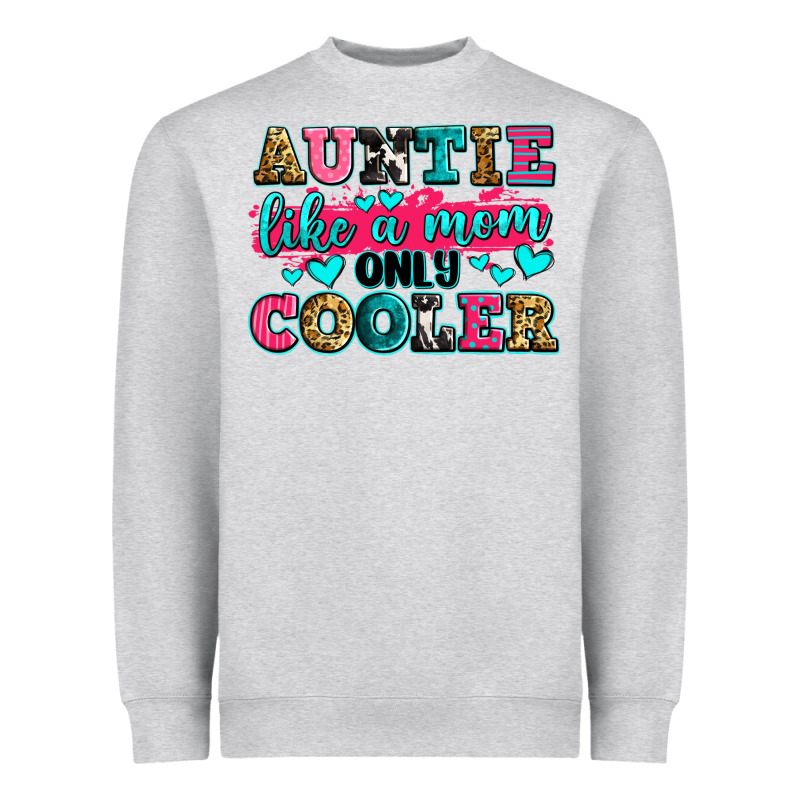 Auntie Like A Mom Only Cooler Heavyweight Sweatshirt by Zillion Design Studio | Teevron
