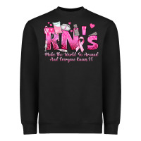 Black rn s make the world go around and everyone knows Heavyweight Sweatshirt - texasbilliewilder