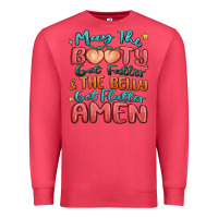 Cardinal may the booty get fatter & the belly Premium Sweatshirt - MaliasSmallBusiness