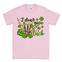 Bubblegum Pink i don t give a luck Classic Tee - Artiststas