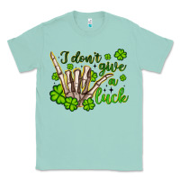 Seafoam i don t give a luck Classic Tee - Artiststas