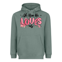Sage oh how he loves us Heavyweight Hoodie - MaliasSmallBusiness