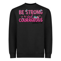 Black be strong and courageous Heavyweight Sweatshirt - texasbilliewilder