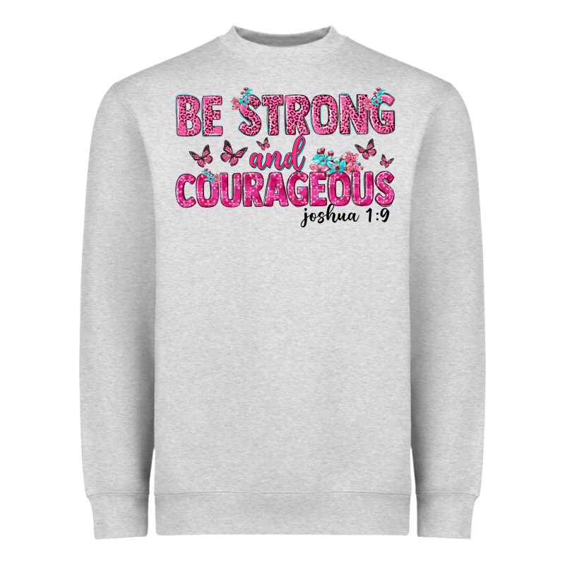 Be Strong And Courageous Heavyweight Sweatshirt by texasbilliewilder | Teevron