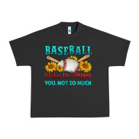 Pigment Black baseball makes me happy you, not so much Urban Heavy Tee - HRA Design Shop
