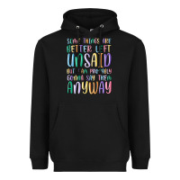 Black some things are better left unsaid but i'm probabl Heavyweight Hoodie - MaliasSmallBusiness
