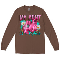 Chestnut Breast Cancer My Aunt İs A Fighter Long Sleeve Tee - Artiststas