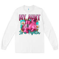 White Breast Cancer My Aunt İs A Fighter Long Sleeve Tee - Artiststas