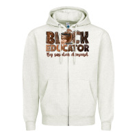 Oatmeal Heather black educator by popular demand Zipper Hoodie - NancyCooperArtShop