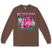 Chestnut Breast Cancer My Grandma Is A Fighter Long Sleeve Tee - Artiststas