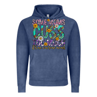 Vintage Denim some moms cuss too much mothers day Vintage Hoodie - texasbilliewilder