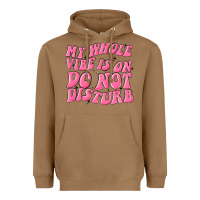 Toasted Coconut my whole vibes on do not disturb Heavyweight Hoodie - MaliasSmallBusiness