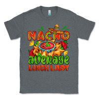 Charcoal Heather nacho average lunch lady  with nacho Classic Tee - AdoDesignShop