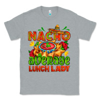 Heather Grey nacho average lunch lady  with nacho Classic Tee - AdoDesignShop