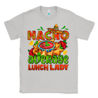 Moon Dust nacho average lunch lady  with nacho Classic Tee - AdoDesignShop