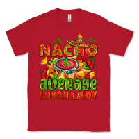 Red nacho average lunch lady  with nacho Classic Tee - AdoDesignShop