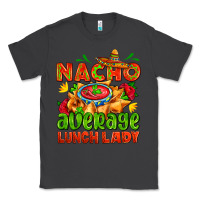 Smoke nacho average lunch lady  with nacho Classic Tee - AdoDesignShop