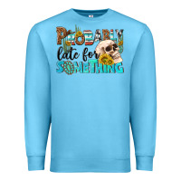 Ocean Blue probably late for something Premium Sweatshirt - NancyCooperArtShop