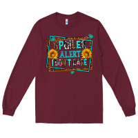 Burgundy spoiler alert i dont care Long Sleeve Tee - AdoDesignShop