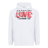 White let all that you do be done in love 1 corinthıans Heavyweight Hoodie - MaliasSmallBusiness