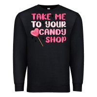 Black take me to your candy shop Premium Sweatshirt - MaliasSmallBusiness