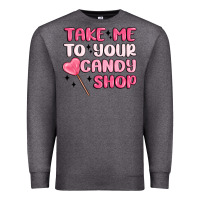 Charcoal Heather take me to your candy shop Premium Sweatshirt - MaliasSmallBusiness
