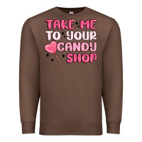 Chestnut take me to your candy shop Premium Sweatshirt - MaliasSmallBusiness