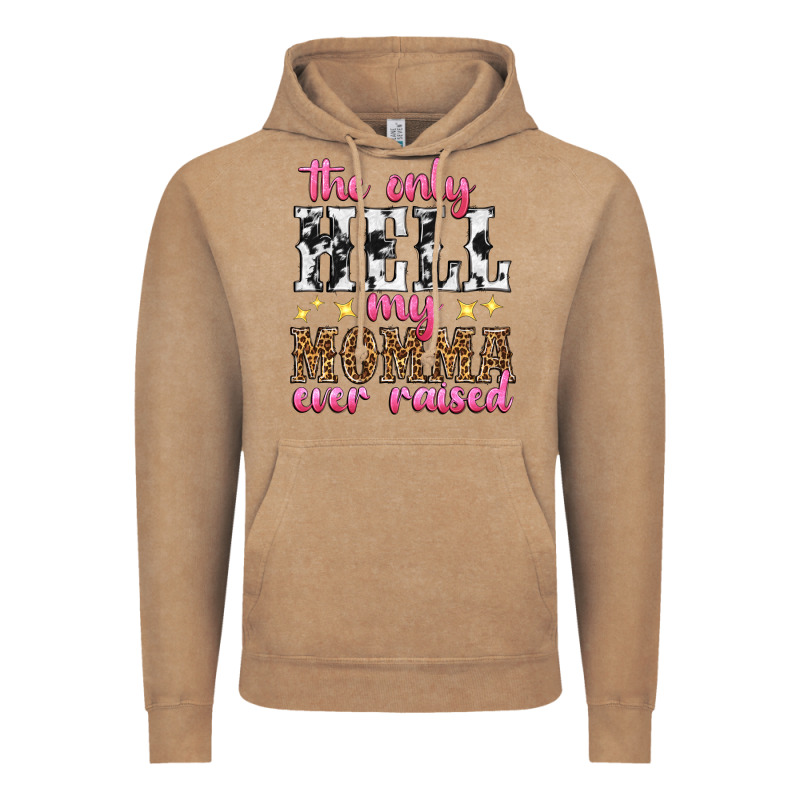 The Only Hell My Momma Ever Raised Vintage Hoodie by texasbilliewilder | Teevron