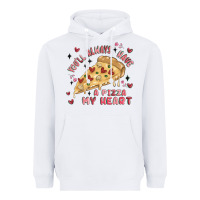 White you'll always have a pizza my heart Heavyweight Hoodie - MaliasSmallBusiness