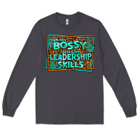 Smoke i am not bossy i just have leadership skills Long Sleeve Tee - AdoDesignShop