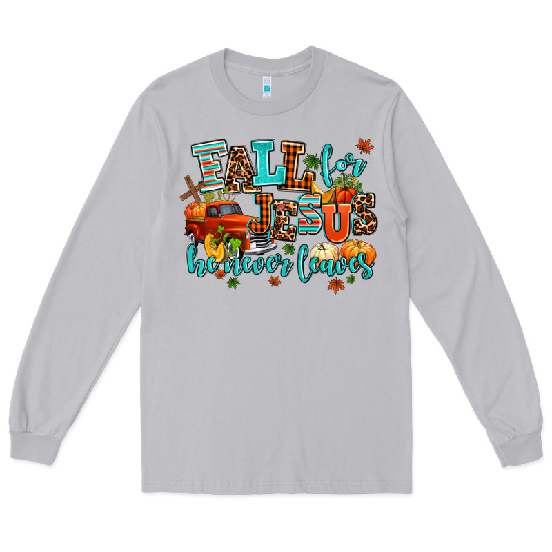 Fall For Jesus He Never Leaves Long Sleeve Tee by AdoDesignShop | Teevron