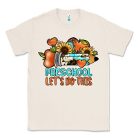 Natural preschool let's do this Classic Tee - JahusDesignShop