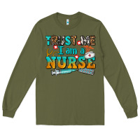 Army Green trust me i am a nurse Long Sleeve Tee - AdoDesignShop