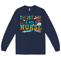 Navy trust me i am a nurse Long Sleeve Tee - AdoDesignShop