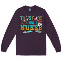 Plum trust me i am a nurse Long Sleeve Tee - AdoDesignShop