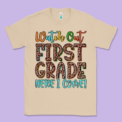Watch Out First Grade Here I Come! Classic Tee Designed By Jahusdesignshop