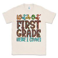 Natural watch out first grade here i come! Classic Tee - JahusDesignShop