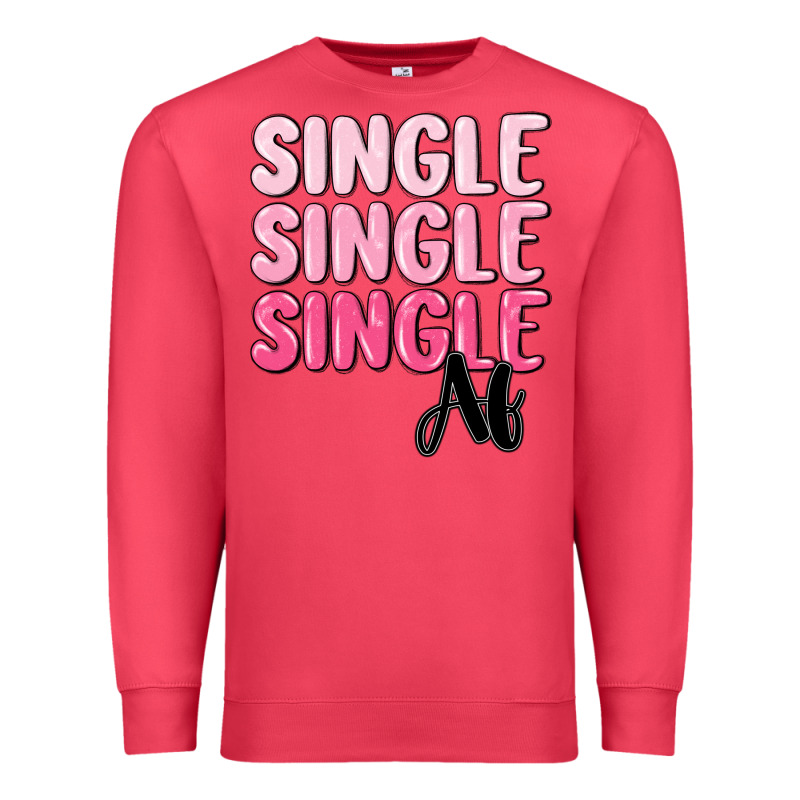 Single Af Premium Sweatshirt by MaliasSmallBusiness | Teevron