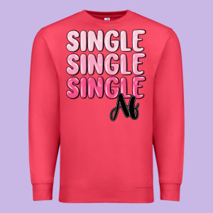 Single Af Premium Sweatshirt Designed By Maliassmallbusiness