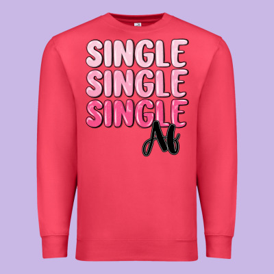 Single Af Premium Sweatshirt Designed By Maliassmallbusiness