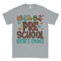 Watch Out Preschool Here I Come! Classic Tee | Teevron