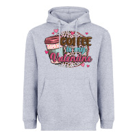 Heather Grey coffee is my valentine Heavyweight Hoodie - MaliasSmallBusiness