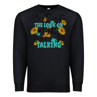 Black you despite the lok on my face you are still talki Premium Sweatshirt - MaliasSmallBusiness