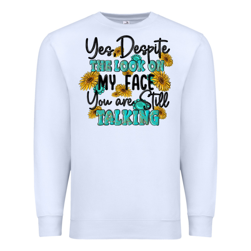 You Despite The Lok On My Face You Are Still Talki Premium Sweatshirt by MaliasSmallBusiness | Teevron